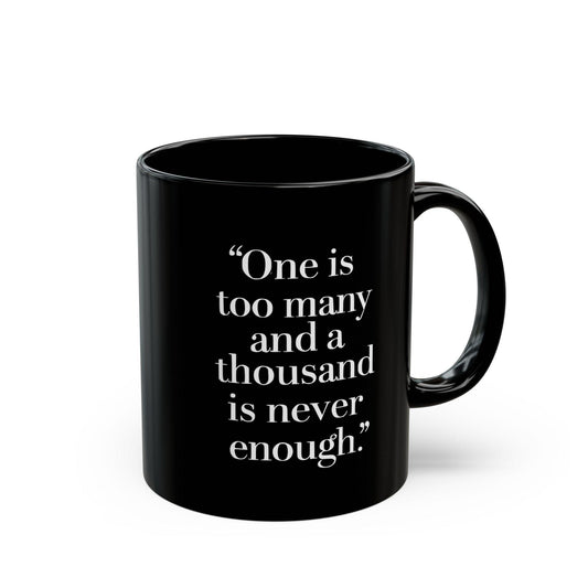 "One Is Too Many” Sobriety Mug – Recovery Gift for Addicts, AA Quote, Motivational Coffee Cup (11oz) - MoFlow Coffee Co.